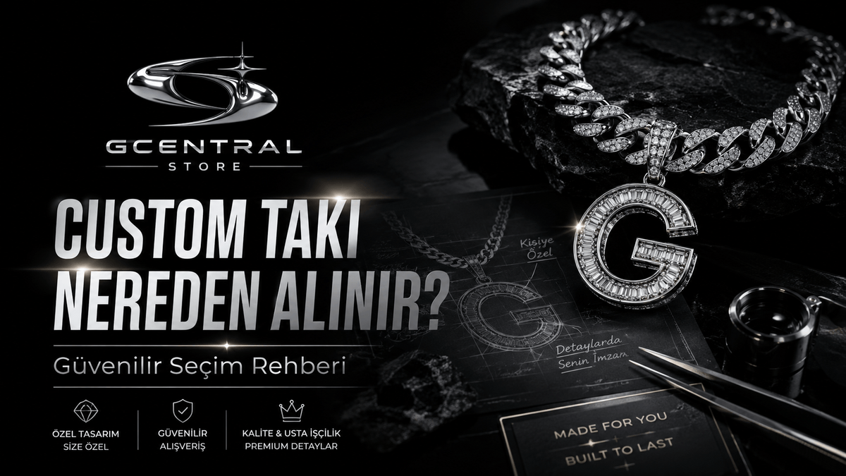 Custom Takı Nereden Alınır? Güvenilir Seçim Rehberi